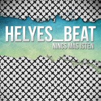 Helyes_Beat: Nincs ms Isten (2013)