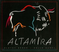 Olgyay Gbor, Holl Aurl: Altamira (2006)