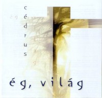 Cdrus: g, vilg (2001)