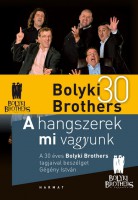 Bolyki Brother: A hangszerek mi vagyunk (2015)