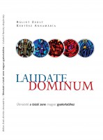 Bálint, Kertész: Laudate Dominum – Útmutató a taizéi zene magyar gyakorlatához
