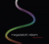 imperfectum: Megadatott nkem