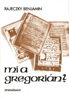 Rajeczky: Mi a gregorián?