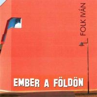 Folk Ivn: Ember a Fldn