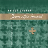 Taiz: Jzus eljn hozzd (2012)