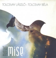 Tolcsvay: Magyar Mise (2009)