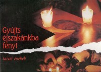 taize-02-gyujts-ejszakankba-fenyt